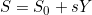 S = S_0 + sY