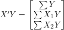 Rendered by QuickLaTeX.com X'Y = \begin{bmatrix} \sum Y \\ \sum X_1Y \\ \sum X_2Y \end{bmatrix}