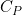 C_P
