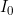 I_0