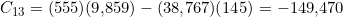 C_{13} = (555)(9{,}859) - (38{,}767)(145) = -149{,}470