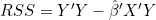 RSS = Y'Y - \hat{\beta}'X'Y