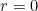 r = 0