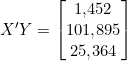 Rendered by QuickLaTeX.com X'Y = \begin{bmatrix} 1{,}452 \\ 101{,}895 \\ 25{,}364 \end{bmatrix}