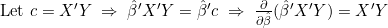 \text{Let }c=X'Y\;\Rightarrow\;\hat{\beta}'X'Y=\hat{\beta}'c\;\Rightarrow\;\frac{\partial}{\partial\hat{\beta}}(\hat{\beta}'X'Y)=X'Y