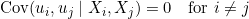 \operatorname{Cov}(u_i, u_j \mid X_i, X_j) = 0 \quad \text{for } i \neq j