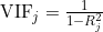 \mathrm{VIF}_j=\frac{1}{1-R_j^2}