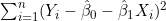 \sum_{i=1}^{n} (Y_i - \hat{\beta}_0 - \hat{\beta}_1 X_i)^2