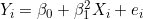 Y_i = \beta_0 + \beta_1^2 X_i + e_i
