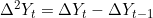 \Delta^2 Y_t = \Delta Y_t - \Delta Y_{t-1}