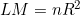 LM=nR^2