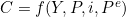 C = f(Y, P, i, P^{e})