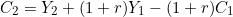 \[C_2 = Y_2 + (1+r)Y_1 - (1+r)C_1\]