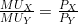 \frac{MU_X}{MU_Y} = \frac{P_X}{P_Y}