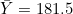 \bar{Y} = 181.5