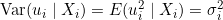 \operatorname{Var}(u_i \mid X_i) = E(u_i^2 \mid X_i) = \sigma^2_i