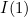 I(1)