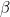 \beta