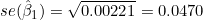 se(\hat{\beta}_1) = \sqrt{0.00221} = 0.0470
