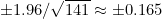 \pm 1.96/\sqrt{141} \approx \pm 0.165