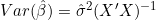 Var(\hat{\beta}) = \hat{\sigma}^2 (X'X)^{-1}