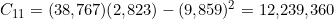 C_{11} = (38{,}767)(2{,}823) - (9{,}859)^2 = 12{,}239{,}360