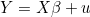 Y = X\beta + u