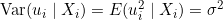 \operatorname{Var}(u_i \mid X_i) = E(u_i^2 \mid X_i) = \sigma^2