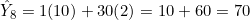 \hat{Y}_8 = 1(10) + 30(2) = 10 + 60 = 70
