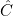 \hat{C}
