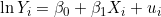 \ln Y_i = \beta_0 + \beta_1 X_i + u_i