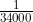 \frac{1}{34000}