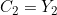 C_2 = Y_2