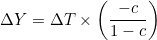 \[ \Delta Y = \Delta T \times \left( \frac{-c}{1 - c} \right) \]
