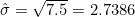 \hat{\sigma} = \sqrt{7.5} = 2.7386