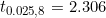t_{0.025,8} = 2.306