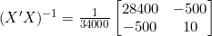 (X'X)^{-1} = \frac{1}{34000}\begin{bmatrix} 28400 & -500 \\ -500 & 10 \end{bmatrix}