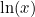\ln(x)