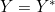 Y = Y^*