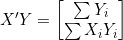 X'Y = \begin{bmatrix} \sum Y_i \\ \sum X_iY_i \end{bmatrix}