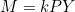 M = kPY