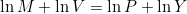 \ln M + \ln V = \ln P + \ln Y