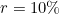 r = 10\%