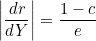 \left| \dfrac{dr}{dY} \right| = \dfrac{1-c}{e}