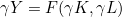 \gamma Y = F(\gamma K, \gamma L)