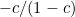 -c/(1-c)