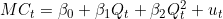 MC_{t} = \beta_{0} + \beta_{1}Q_{t} + \beta_{2}Q_{t}^{2} + u_{t}