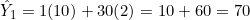 \hat{Y}_1 = 1(10) + 30(2) = 10 + 60 = 70