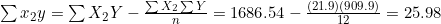 \sum x_2 y = \sum X_2 Y - \frac{\sum X_2 \sum Y}{n} = 1686.54 - \frac{(21.9)(909.9)}{12} = 25.98