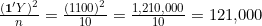 \frac{(\mathbf{1}'Y)^2}{n} = \frac{(1100)^2}{10} = \frac{1{,}210{,}000}{10} = 121{,}000